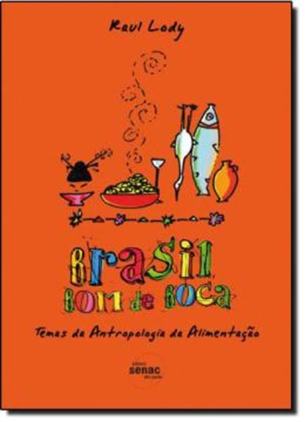 Picture of BRASIL BOM DE BOCA - TEMAS DA ANTROPOLOGIA DA ALIMENTACAO