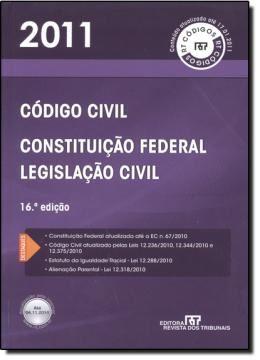 Imagem de CODIGO CIVIL: CONSTITUICAO FEDERAL E LEGISLACAO CIVIL 2011 - 16ª EDICAO