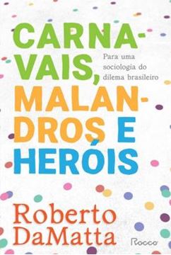 Imagem de CARNAVAIS, MALANDROS E HEROIS