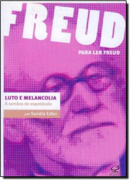 Picture of LUTO E MELANCOLIA - A SOMBRA DO ESPETACULO