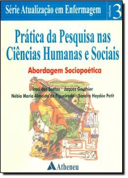 Imagem de PRATICA DA PESQUISA NAS CIENCIAS HUMANAS E SOCIAIS - SERIE ATUALIZACAO EM ENFERMAGEM VOL. 3