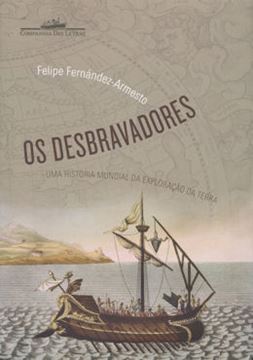 Imagem de OS DESBRAVADORES - UMA HISTORIA MUNDIAL DA EXPLORACAO DA TERRA