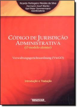 Imagem de CODIGO DE JURISDICAO ADMINISTRATIVA (O MODELO ALEMAO) - INTRODUCAO E TRADUCAO