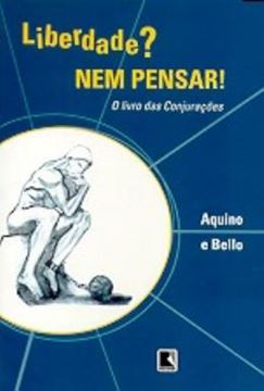 Imagem de LIBERDADE? NEM PENSAR! O LIVRO DAS CONJURACOES