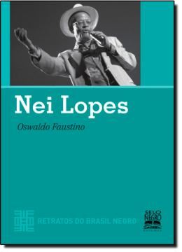 Imagem de NEI LOPES - RETRATOS DO BRASIL NEGRO