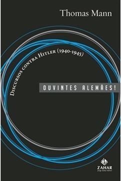 Imagem de OUVINTES ALEMAES! - DISCURSOS CONTRA HITLER (1940 - 1945)