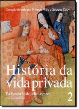 Imagem de HISTORIA DA VIDA PRIVADA - VOL. 2 - DA EUROPA FEUDAL A RENASCENCA