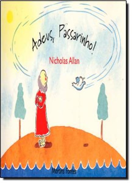 Picture of ADEUS, PASSARINHO!
