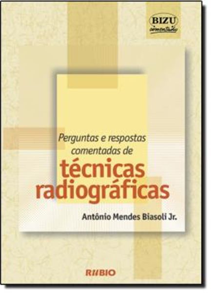 Picture of PERGUNTAS E RESPOSTAS COMENTADAS DE TECNICAS RADIOGRAFICAS
