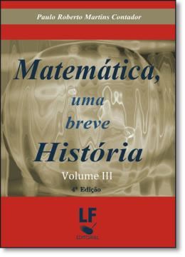 Imagem de MATEMATICA, UMA BREVE HISTORIA VOL. 3 - 2ª EDICAO