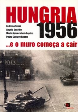Imagem de HUNGRIA 1956 - E O MURO COMECA A CAIR