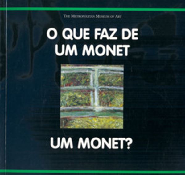 Picture of O QUE FAZ DE UM MONET UM MONET?