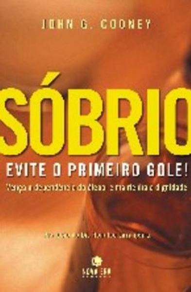 Picture of SOBRIO: VENCA A DEPENDENCIA DO ALCOOL E MANTENHA A DIGNIDADE
