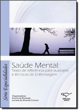 Imagem de SAUDE MENTAL - PARA AUXILIARES E TECNICOS DE ENFERMAGEM