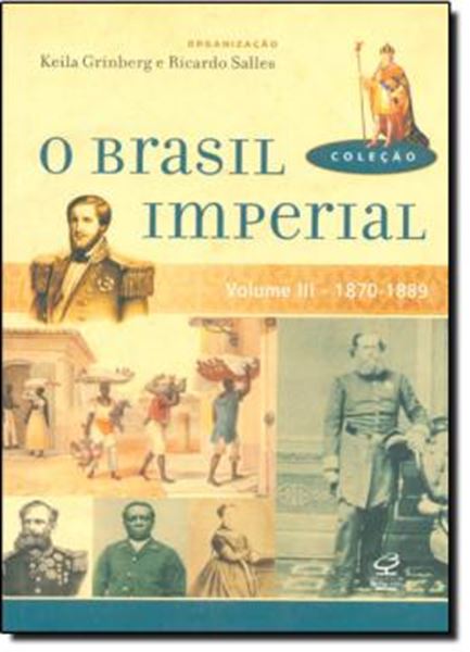 Picture of O BRASIL IMPERIAL - VOLUME 3 - 1870-1889 - 2ª ED