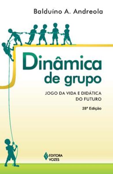 Picture of DINAMICA DE GRUPO - JOGO DA VIDA E DIDATICA DO FUTURO - 29ª ED