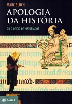 Imagem de APOLOGIA DA HISTORIA OU O OFICIO DO HISTORIADOR