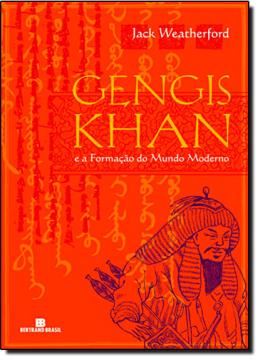 Imagem de GENGIS KHAN E A FORMACAO DO MUNDO CONTEMPORANEO