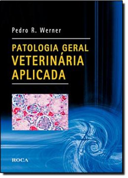 Picture of PATOLOGIA GERAL VETERINARIA APLICADA