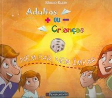 Imagem de ADULTOS MAIS OU MENOS CRIANCAS - NEM PAR NEM IMPAR