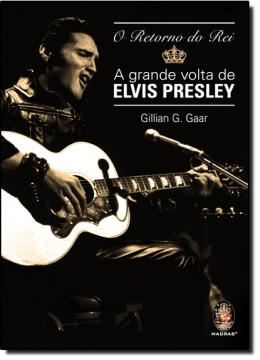 Imagem de O RETORNO DO REI - A GRANDE VOLTA DE ELVIS PRESLEY