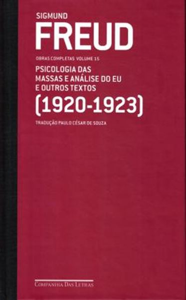 Picture of FREUD (1920-1923) - PSICOLOGIA DAS MASSAS E ANALISE DO EU E OUTROS TEXTOS - VOL. 15