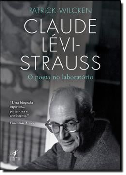 Imagem de CLAUDE LEVI-STRAUSS - O POETA NO LABORATORIO