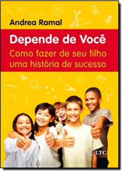 Picture of DEPENDE DE VOCE - COMO FAZER DE SEU FILHO UMA HISTORIA DE SUCESSO