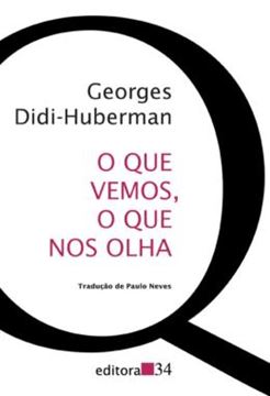 Imagem de QUE VEMOS O QUE NOS OLHA, O - 2ª ED
