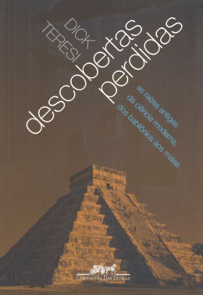 Picture of DESCOBERTAS PERDIDAS: AS RAIZES ANTIGAS DA CIENCIA MODERNA, DOS BABILONIOS AOS MAIAS