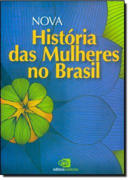Imagem de NOVA HISTORIA DAS MULHERES NO BRASIL 