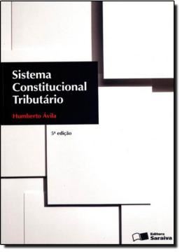 Imagem de SISTEMA CONSTITUCIONAL TRIBUTARIO 5ª EDICAO