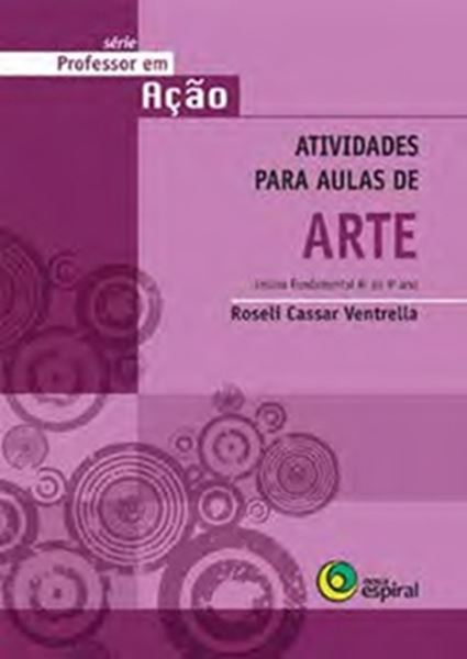 Picture of PROFESSOR EM ACAO - ATIVIDADES PARA AULAS DE ARTES - 6º AO 9º ANO