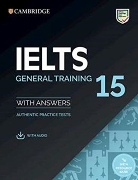 Picture of IELTS 15 GENERAL TRAINING STUDENT´S BOOK WITH ANSWERS WITH AUDIO WITH RESOURCE BANK - AUTHENTIC PRACTICE TESTS
