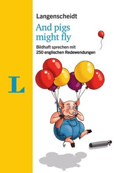 Picture of LANGENSCHEIDT AND PIGS MIGHT FLY
