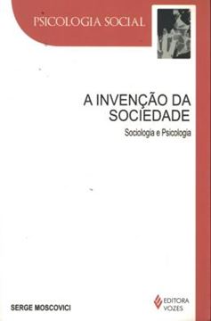 Imagem de INVENCAO DA SOCIEDADE  SOCIOLOGIA E PSICOLOGIA A