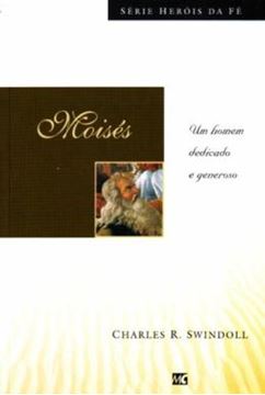 Imagem de SERIE HEROIS DA FE - MOISES -  UM HOMEM DEDICADO E GENEROSO