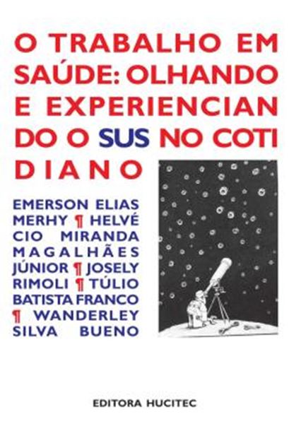 Picture of O TRABALHO EM SAUDE, O OLHANDO E EXPERIENCIANDO - 4ª ED