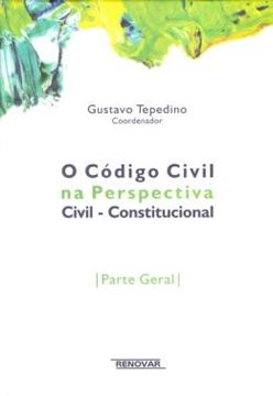 Imagem de CODIGO CIVIL NA PERSPECTIVA CIVIL - CONSTITUCIONAL, O