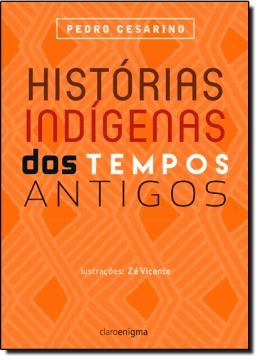 Imagem de HISTORIAS INDIGENAS DOS TEMPOS ANTIGOS