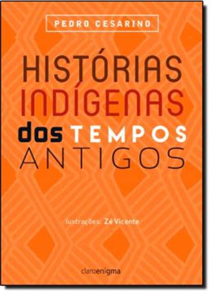 Picture of HISTORIAS INDIGENAS DOS TEMPOS ANTIGOS