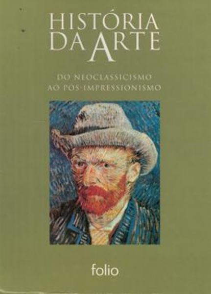Picture of HISTORIA DA ARTE - DO NEOCLASSICISMO AO POS-IMPRESSIONISMO