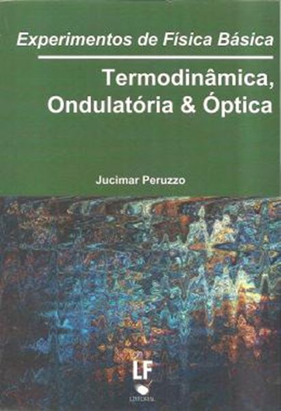 Picture of EXPERIMENTOS DE FISICA BASICA - TERMODINAMICA, ONDULATORIA E OPTICA