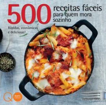 Imagem de 500 RECEITAS FACEIS PARA QUEM MORA SOZINHO