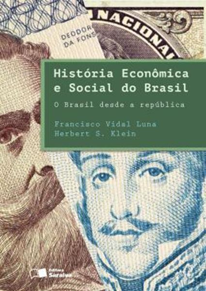 Picture of HISTORIA ECONOMICA E SOCIAL DO BRASIL - O BRASIL DESDE A REPUBLICA 