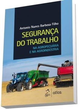 Imagem de SEGURANCA DO TRABALHO NA AGROPECUARIA E NA AGROINDUSTRIA