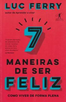 Imagem de 7 MANEIRAS DE SER FELIZ - COMO VIVER DE FORMA PLENA