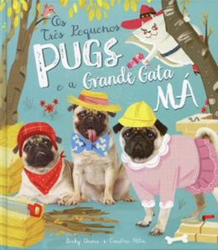 Imagem de TRES PEQUENOS PUGS E A GRANDE GATA MA, OS