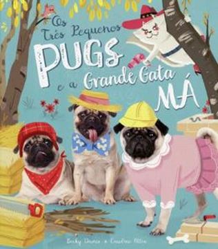 Imagem de TRES PEQUENOS PUGS E A GRANDE GATA MA BROCHURA, OS