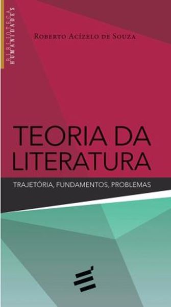 Picture of TEORIA DA LITERATURA - TRAJETORIA, FUNDAMENTOS, PROBLEMAS